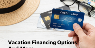 Vacation Financing Options: Loans, Credit Cards, and More