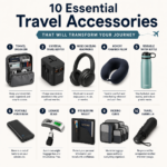 10 Essential Travel Accessories That Will Transform Your Journey