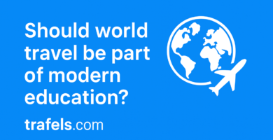 Should world travel be part of modern education?